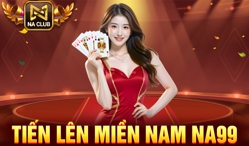 Tiến lên miền nam Na99